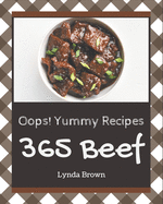 Oops! 365 Yummy Beef Recipes: The Best Yummy Beef Cookbook on Earth