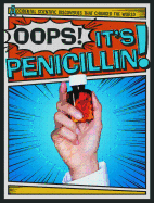 Oops! It's Penicillin!