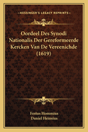 Oordeel Des Synodi Nationalis Der Gereformeerde Kercken Van De Vereenichde (1619)