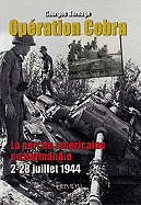 Opration Cobra: La Perce Amricaine En Normandie (2-22 Juillet 1944)