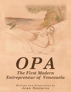 Opa: The First Modern Entrepreneur of Venezuela