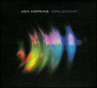 Opalescent - Jon Hopkins