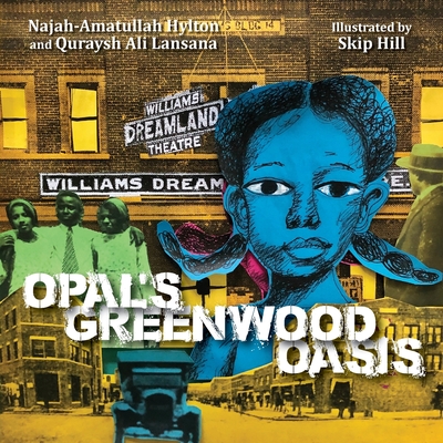 Opal's Greenwood Oasis - Lansana, Quraysh Ali, and Hylton, Najah-Amatullah