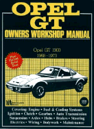 Opel GT Owners Workshop Manual: Opel GT 1900 1986-73 Autobook
