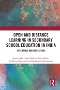 Open and Distance Learning in Secondary School Education in India: Potentials and Limitations