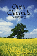 Open Channels: A Sampling