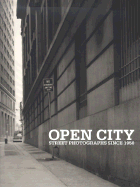 Open City: Street Photographs Since 1950