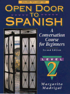 Open Door to Spanish: A Conversation Course for Beginners, Book 2 - Madrigal, Margarita