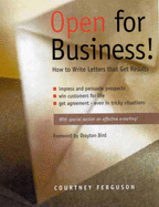 Open for Business!: How to Write Letters That Get Results - Ferguson, Courtney, and Bird, Drayton (Foreword by)