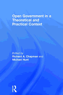 Open Government in a Theoretical and Practical Context