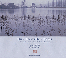 Open Hearts Open Doors: Reflections on China's Past & Future
