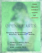 Open Hearts: Renewing Relationships with Recovery, Romance & Reality