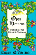 Open Heavens: Meditations for Advent and Christmas - Drewermann, Eugen, and Marz, Bernd (Editor), and Krieger, David J (Translated by)