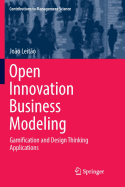 Open Innovation Business Modeling: Gamification and Design Thinking Applications