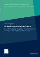 Open Innovation Im Cluster: Eine Wirkungsanalyse Zu Clusterinitiativen in Forschungsintensiven Industrien