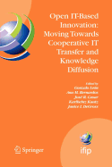 Open It-Based Innovation: Moving Towards Cooperative It Transfer and Knowledge Diffusion: Ifip Tc 8 Wg 8.6 International Working Conference, October 22-24, 2008, Madrid, Spain