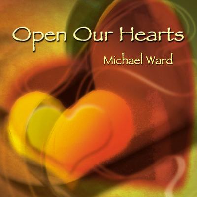 Open Our Hearts book by Michael Ward | 1 available editions | Alibris Books