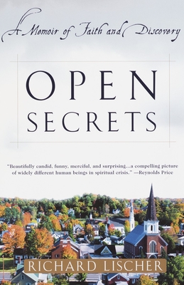 Open Secrets: A Memoir of Faith and Discovery - Lischer, Richard