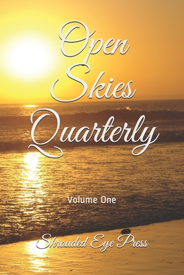 Open Skies Quarterly: Volume One - Sparks, Keith E, Jr. (Editor), and Conway, Ron (Contributions by), and Gross, Alonzo Zo (Contributions by)