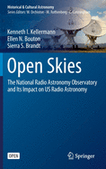 Open Skies: The National Radio Astronomy Observatory and Its Impact on Us Radio Astronomy