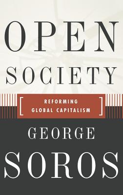 Open Society Reforming Global Capitalism Reconsidered - Soros, George