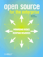 Open Source for the Enterprise: Managing Risks, Reaping Rewards