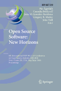 Open Source Software: New Horizons: 6th International Ifip Wg 2.13 Conference on Open Source Systems, OSS 2010, Notre Dame, In, USA, May 30 - June 2, 2010, Proceedings
