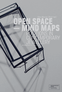 Open Space - Mind Maps: Positions in Contemporary Jewellery