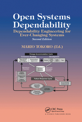 Open Systems Dependability: Dependability Engineering for Ever-Changing Systems, Second Edition - Tokoro, Mario (Editor)
