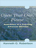 Open That One, Please: Anecdotes of a Traveling Arkansas Minister