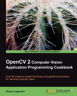 OpenCV 2 Computer Vision Application Programming Cookbook - Laganiere, Robert