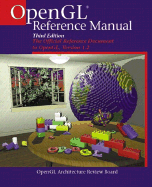 OpenGL(R) Reference Manual: The Official Reference Document to OpenGL, Version 1.2 - OpenGL Architecture Review Board, and Shreiner, Dave