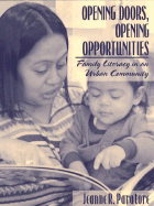 Opening Doors, Opening Opportunities: Family Literacy in an Urban Community - Paratore, Jeanne R, Edd
