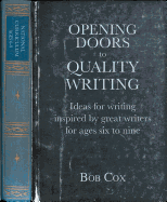 Opening Doors to Quality Writing: Ideas for writing inspired by great writers for ages 6 to 9