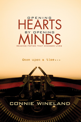 Opening Hearts by Opening Minds - Wineland, Connie