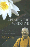 Opening the Mind's Eye: Clarity and Spaciousness in Buddhist Practice
