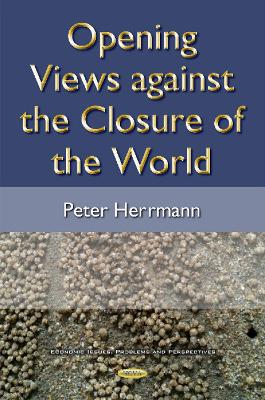 Opening Views Against the Closure of the World - Herrmann, Peter