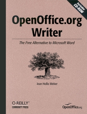 OpenOffice.org Writer: The Free Alternative to Microsoft Word - Weber, Jean Hollis