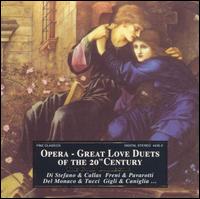 Opera: Great Love Duets of the 20th Century - Aureliano Pertile (vocals); Beniamino Gigli (tenor); Carlo Bergonzi (vocals); Cesare Valletti (vocals);...