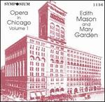 Opera in Chicago, Vol. 1 - Edith Mason (vocals); Mary Garden (vocals)