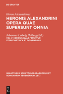 Opera Quae Supersunt Omnia, vol. V: Heronis quae feruntur Steriometrica et De Mensuris