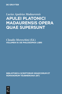 Opera Quae Supersunt, Vol. III: De Philosophia Libri