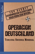 Operacin Deutschland: Tercera Guerra Mundial