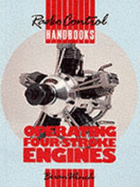 Operating Four-Stroke Engines: Radio Control Handbooks