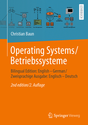 Operating Systems / Betriebssysteme: Bilingual Edition: English - German / Zweisprachige Ausgabe: Englisch - Deutsch - Baun, Christian