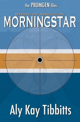 Operation Absolution: Morningstar - Tibbitts, Aly Kay