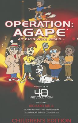 Operation Agape: 40 Days with Jesus - Mull, Richard, Mr.