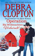 Operation: Bis Weihnachten Verheiratet