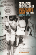 Operation Breadbasket: An Untold Story of Civil Rights in Chicago, 1966-1971