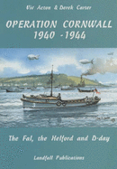 Operation Cornwall, 1940-44: Fal, the Helford and D-Day